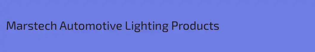 Marstech Automotive Lighting Products